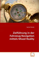 Zielfuehrung in der Fahrzeug-Navigation mittels Mixed Reality