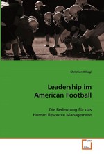 Leadership im American Football. Die Bedeutung fuer das Human Resource Management