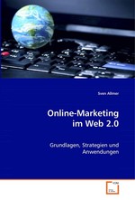 Online-Marketing im Web 2.0. Grundlagen, Strategien und Anwendungen