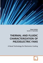 THERMAL AND FLUIDIC CHARACTERIZATION OF PIEZOELECTRIC FANS. A Novel Technology for Electronics Cooling