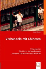 Verhandeln mit Chinesen. Strategeme: Die List in Verhandlungen zwischen Deutschen und Chinesen