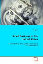 Small Business in the United States. A Field Study of three Chinese Restaurants in Midland Texas