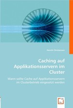 Caching auf Applikationsservern im Cluster. Wann sollte Cache auf Applikationsservern im Clusterbetrieb eingesetzt werden