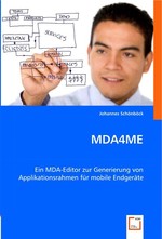 MDA4ME. Ein MDA-Editor zur Generierung von Applikationsrahmen fuer mobile Endgeraete