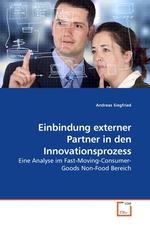 Einbindung externer Partner in den Innovationsprozess. Eine Analyse im Fast-Moving-Consumer-Goods Non-Food Bereich