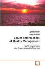 Values and Practices of Quality Management. Health Implications and Organisational Differences