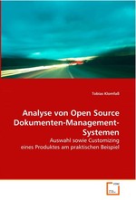 Analyse von Open Source Dokumenten-Management-Systemen. Auswahl sowie Customizing eines Produktes am praktischen Beispiel