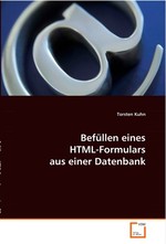 Befuellen eines HTML-Formulars aus einer Datenbank. Diplomarbeit