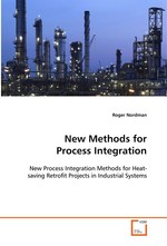 New Methods for Process Integration. New Process Integration Methods for Heat-saving  Retrofit Projects in Industrial Systems