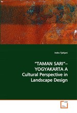 “TAMAN SARI”–YOGYAKARTA A Cultural Perspective in Landscape Design
