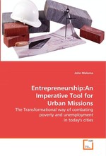 Entrepreneurship:An Imperative Tool for Urban Missions. The Transformational way of combating poverty and  unemployment in todays cities