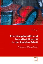 Interdisziplinaritaet und Transdisziplinaritaet in der Sozialen Arbeit. Analyse und Perspektiven