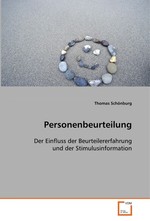 Personenbeurteilung. Der Einfluss der Beurteilererfahrung und der Stimulusinformation