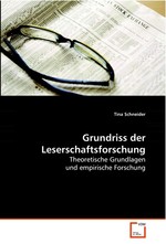 Grundriss der Leserschaftsforschung. Theoretische Grundlagen und empirische Forschung