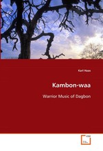 Kambon-waa. Warrior Music of Dagbon