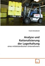 Analyse und Rationalisierung der Lagerhaltung. eines mittelstaendischen Unternehmens