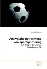 Analytische Betrachtung von Sportsponsoring. am Beispiel der Victoria Versicherung AG