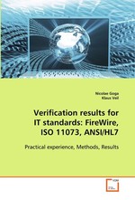 Verification results for IT standards: FireWire, ISO 11073, ANSI/HL7. Practical experience, Methods, Results