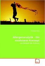 Allergenanalytik - Ein modulares Konzept. am Beispiel der Erdnuss