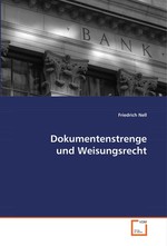 Dokumentenstrenge und Weisungsrecht