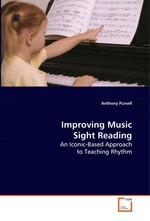 Improving Music Sight Reading. An Iconic-Based Approach to Teaching Rhythm