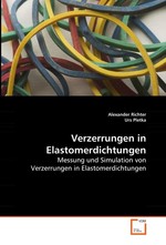 Verzerrungen in Elastomerdichtungen. Messung und Simulation von Verzerrungen in Elastomerdichtungen