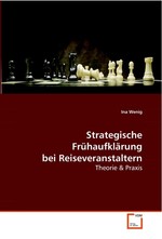 Strategische Fruehaufklaerung bei Reiseveranstaltern. Theorie