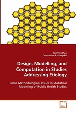 Design, Modelling, and Computation in Studies Addressing Etiology. Some Methodological Issues in Statistical Modelling of Public Health Studies