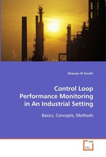 Control Loop Performance Monitoring in An Industrial  Setting. Basics, Concepts, Methods