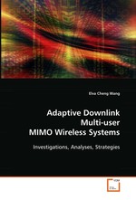 Adaptive Downlink Multi-user MIMO Wireless Systems. Investigations, Analyses, Strategies