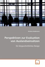 Perspektiven zur Evaluation von Auslandseinsaetzen. Ein laengsschnittliches Design