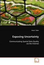 Exposing Uncertainty. Communicating Spatial Data Quality via the Internet