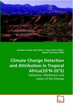 Climate Change Detection and Attribution in Tropical Africa(20°N-20°S). Detection, Attribution and status of the Change
