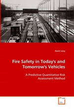 Fire Safety in Todays and Tomorrows Vehicles. A Predictive Quantitative Risk Assessment Method