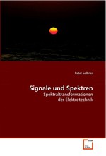 Signale und Spektren. Spektraltransformationen der Elektrotechnik