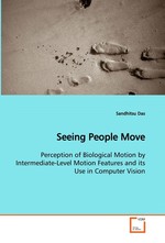 Seeing People Move. Perception of Biological Motion by Intermediate-Level Motion Features and its Use in Computer Vision