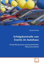 Erfolgskontrolle von Events im Autohaus. Entwicklung eines praxisorientierten Messinstruments