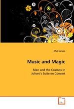 Music and Magic. Man and the Cosmos in Jolivet’s Suite en Concert