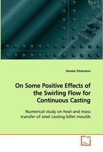 On Some Positive Effects of the Swirling Flow for  Continuous Casting. Numerical study on heat and mass transfer of steel casting billet moulds