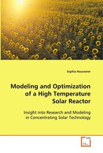 Modeling and Optimization of a High Temperature Solar Reactor. Insight into Research and Modeling in Concentrating Solar Technology