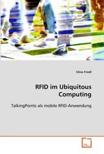 RFID im Ubiquitous Computing. TalkingPoints als mobile RFID-Anwendung