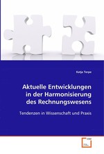 Aktuelle Entwicklungen in der Harmonisierung des  Rechnungswesens. Tendenzen in Wissenschaft und Praxis