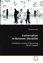 Conversation In-Between Identities. A Reflective Journey of Becoming An Art Teacher