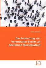 Die Bedeutung von Veranstalter-Events an deutschen Messeplaetzen