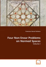 Four Non-linear Problems on Normed Spaces. Volume I