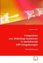 Integration von Webshop-Systemen in bestehende ERP-Umgebungen. Eine Einfuehrung