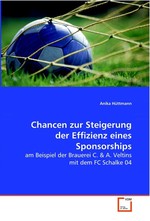 Chancen zur Steigerung der Effizienz eines  Sponsorships. am Beispiel der Brauerei C