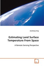 Estimating Land Surface Temperature From Space. A Remote Sensing Perspective
