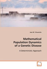 Mathematical Population Dynamics of a Genetic Disease. A Deterministic Approach