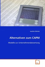 Alternativen zum CAPM. Modelle zur Unternehmensbewertung